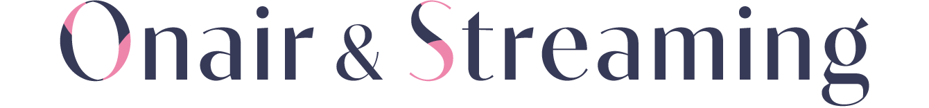 Onair & Streaming