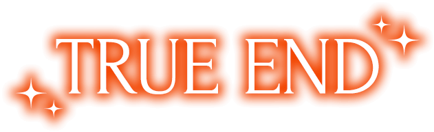 TRUE END